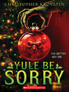 Yule Be Sorry